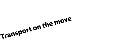 Transport on the move