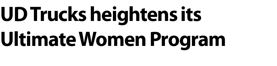 UD Trucks heightens its Ultimate Women Program