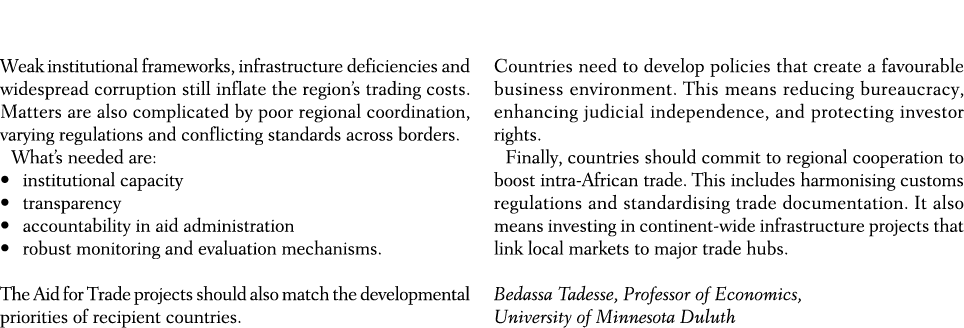 Weak institutional frameworks, infrastructure deficiencies and widespread corruption still inflate the region’s tradi...