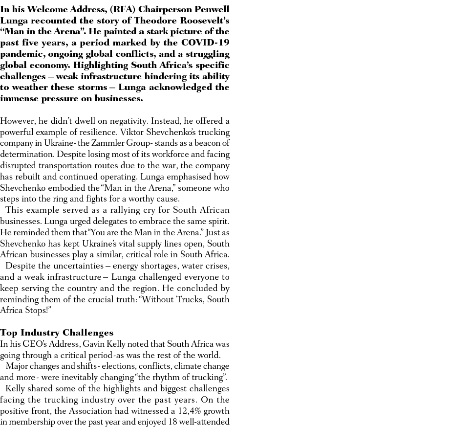 In his Welcome Address, (RFA) Chairperson Penwell Lunga recounted the story of Theodore Roosevelt’s “Man in the Arena...