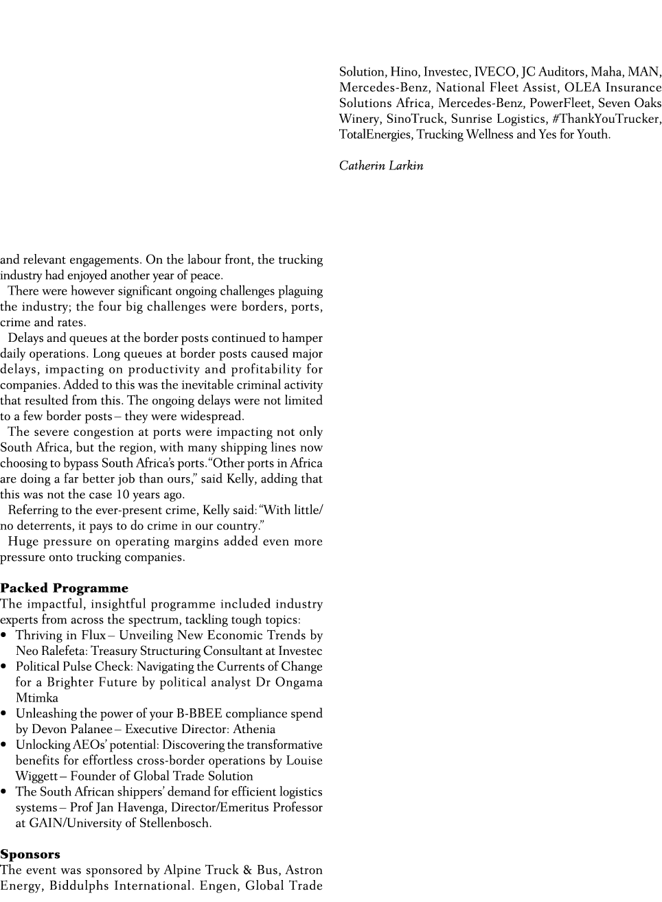 and relevant engagements. On the labour front, the trucking industry had enjoyed another year of peace. There were ho...