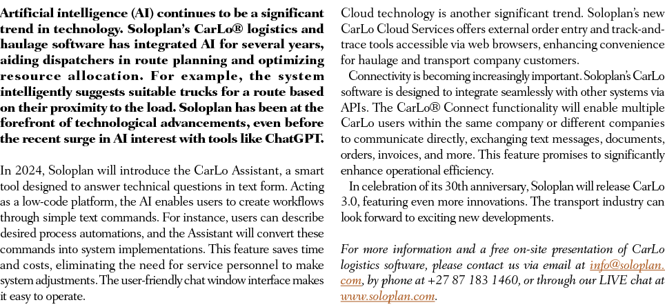 Artificial intelligence (AI) continues to be a significant trend in technology. Soloplan’s CarLo® logistics and haula...