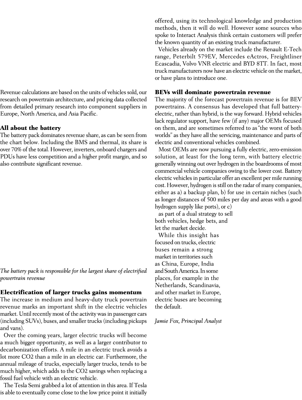 Revenue calculations are based on the units of vehicles sold, our research on powertrain architecture, and pricing da...