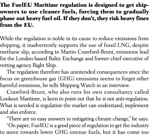 The FuelEU Maritime regulation is designed to get ship owners to use cleaner fuels, forcing them to gradually phase o...