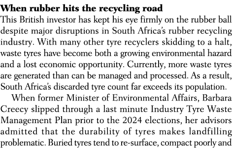 When rubber hits the recycling road This British investor has kept his eye firmly on the rubber ball despite major di...