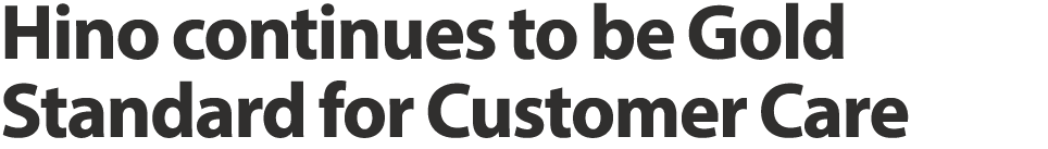 Hino continues to be Gold Standard for Customer Care 