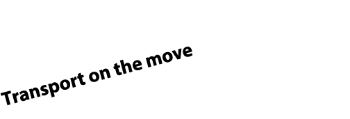 Transport on the move