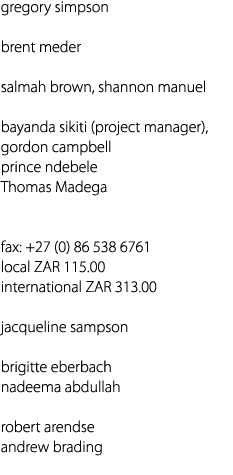 gregory simpson brent meder salmah brown, shannon manuel bayanda sikiti (project manager), gordon campbell prince nde...