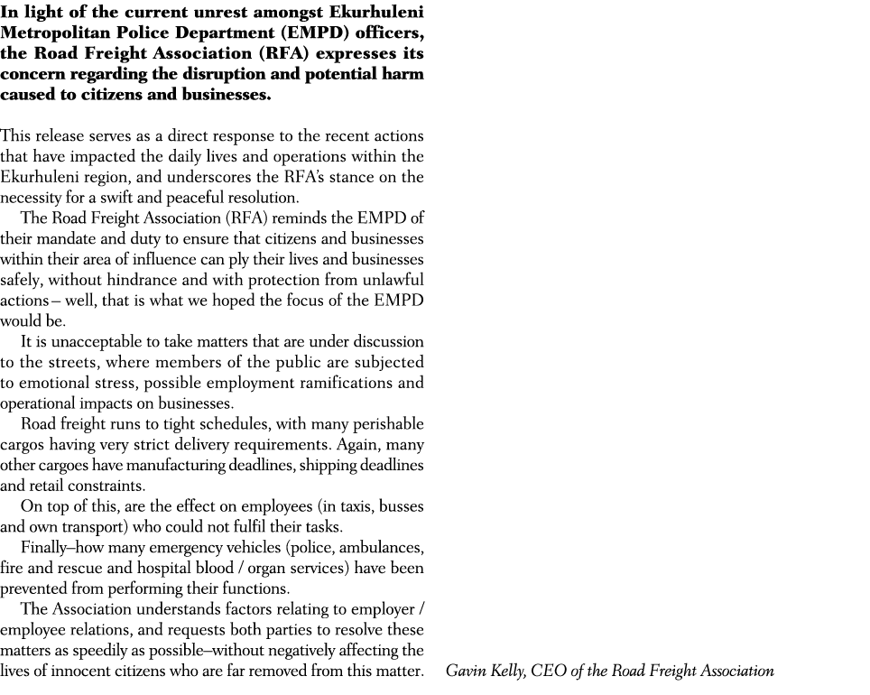 In light of the current unrest amongst Ekurhuleni Metropolitan Police Department (EMPD) officers, the Road Freight As...