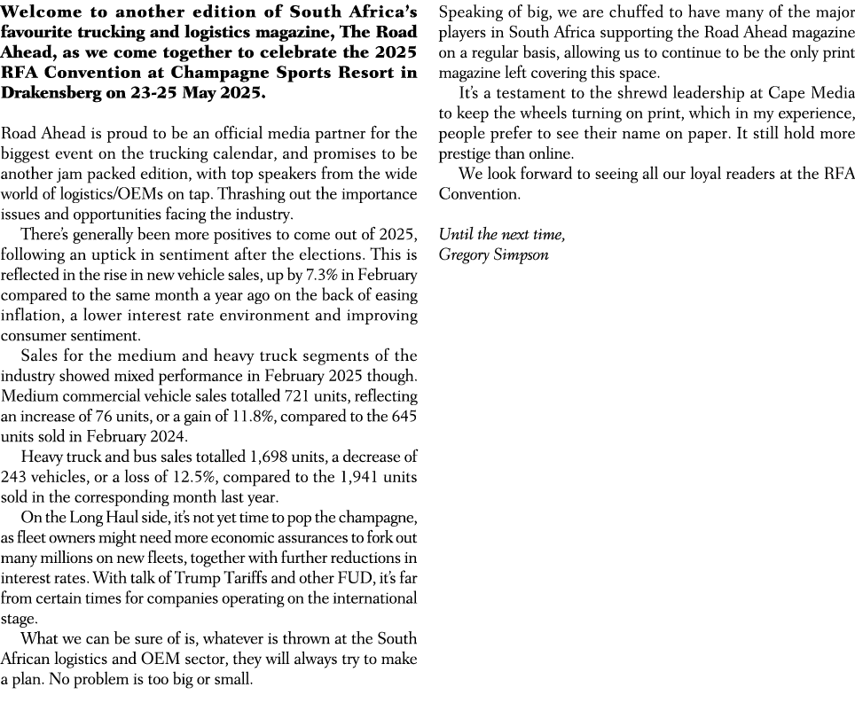 Welcome to another edition of South Africa’s favourite trucking and logistics magazine, The Road Ahead, as we come to...