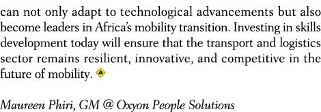 can not only adapt to technological advancements but also become leaders in Africa’s mobility transition. Investing i...