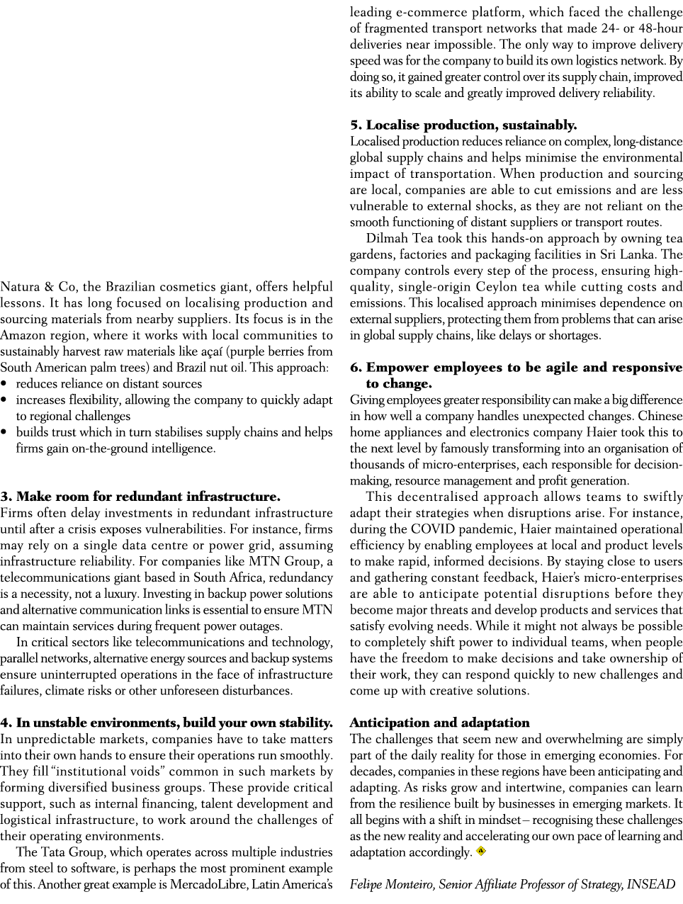 Natura & Co, the Brazilian cosmetics giant, offers helpful lessons. It has long focused on localising production and ...