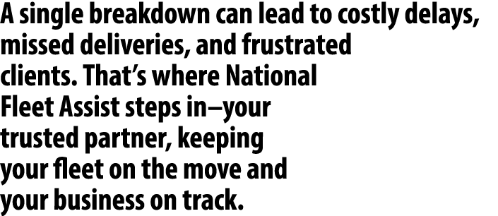 A single breakdown can lead to costly delays, missed deliveries, and frustrated clients. That’s where National Fleet ...